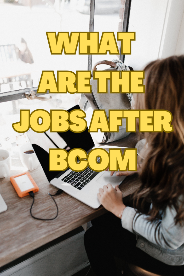 What Are The Jobs After BCom? A Comprehensive Guide