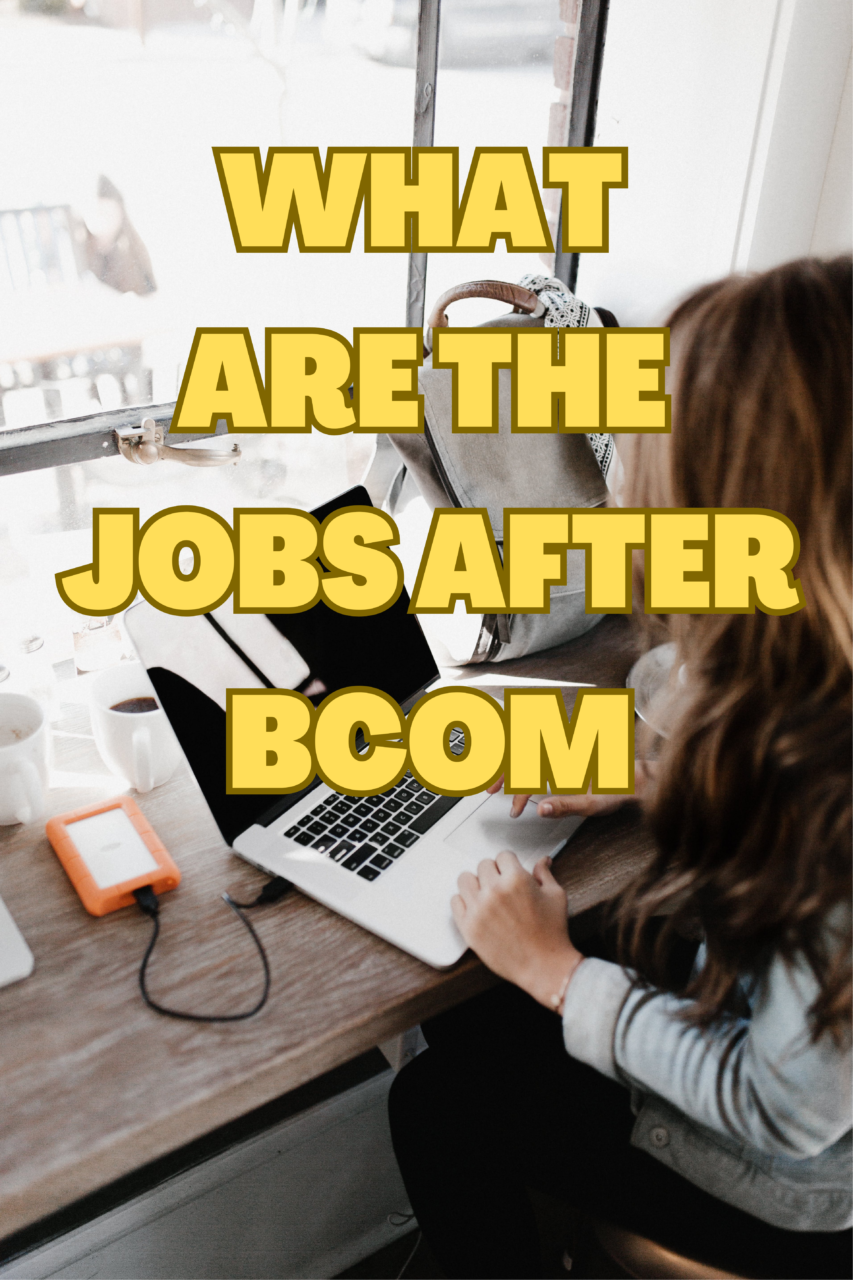 What Are the Jobs After BCom