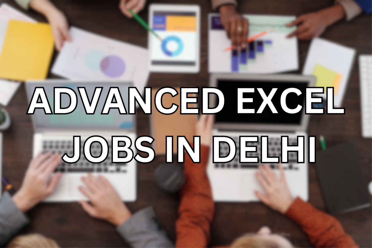 advanced excel jobs in delhi