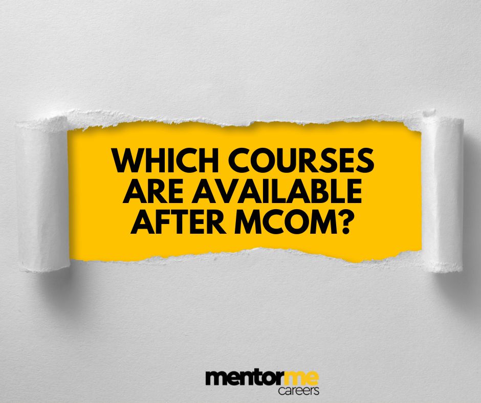 Which courses are available after Mcom