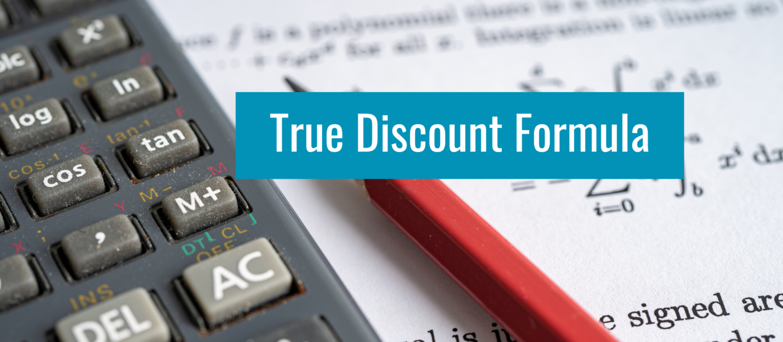 True discount formulaExplained with Simple Examples MENTOR ME CAREERS