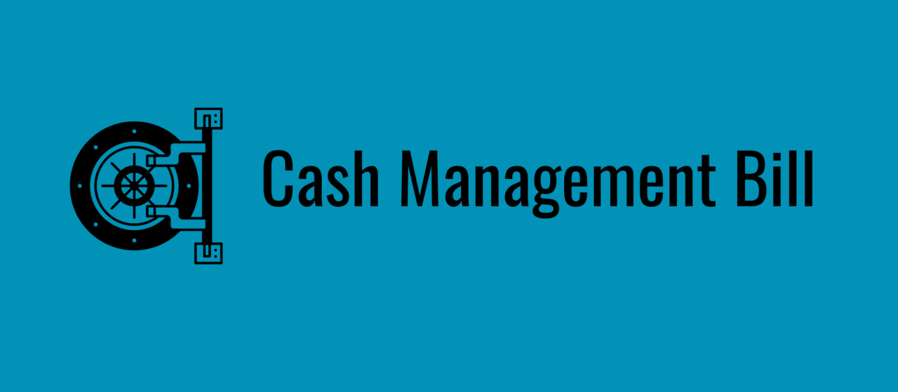 Cash Management Bill